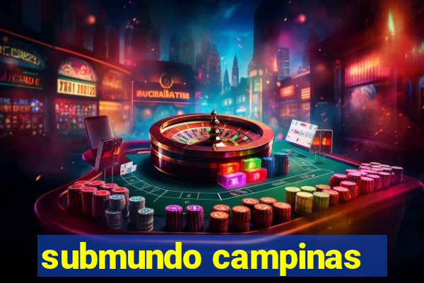 submundo campinas